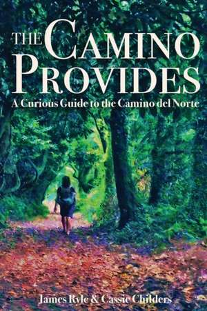 The Camino Provides de Cassie Childers