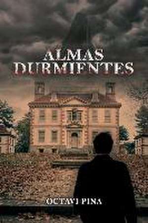 Almas durmientes de Octavi Pina Calmet