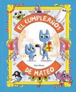 El Cumpleaños de Mateo de Pato Mena