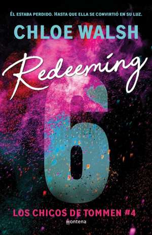 Redeeming 6 (Spanish Edition) de Chloe Walsh