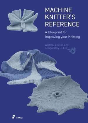 Machine Knitter's Reference de Beleke Den Hartog