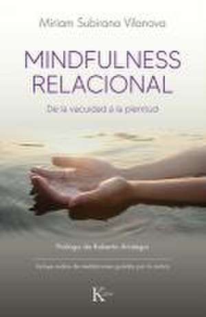 Mindfulness Relacional de Miriam Subirana Vilanova