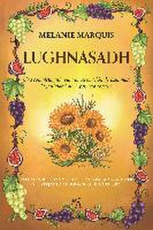 Lughnasadh de Melanie Marquis