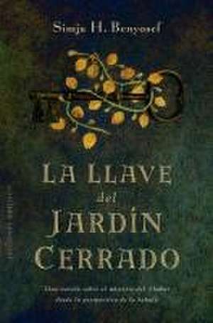 La Llave del Jardin Cerrado de Simja H Benyosef