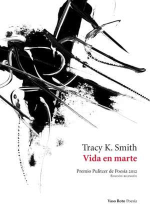 Vida en Marte de Tracy K. Smith