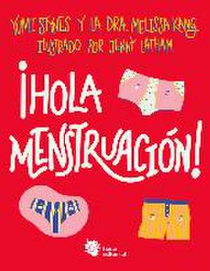 ¡Hola menstruación! de Yumi Stynes