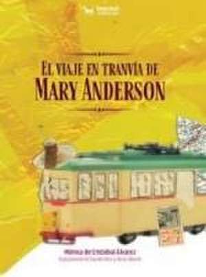 El viaje en tranvía de Mary Anderson