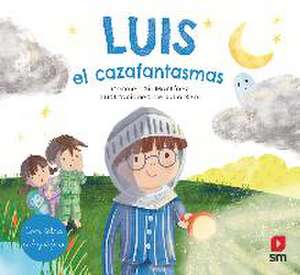 Luis, el cazafantasmas de Carmen Gil