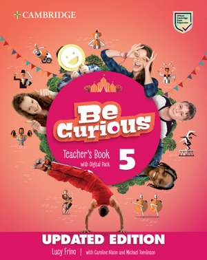 Be Curious Level 5 Teacher's Book with Digital Pack Updated de Lucy Frino