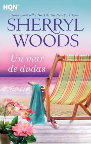 Un mar de dudas de Sherryl Woods