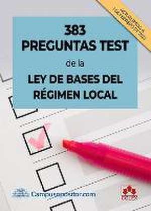 383 preguntas test de la Ley de Bases del Régimen Local