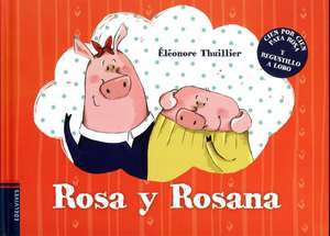 Rosa y Rosana de Eleonore Thuillier