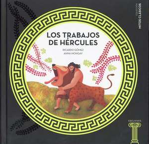 Los Trabajos de Hercules de Ricardo Gomez