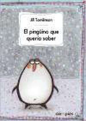 El pingüino que quería saber de Jim Tomlinson