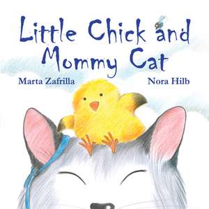 Little Chick and Mommy Cat de Marta Zafrilla