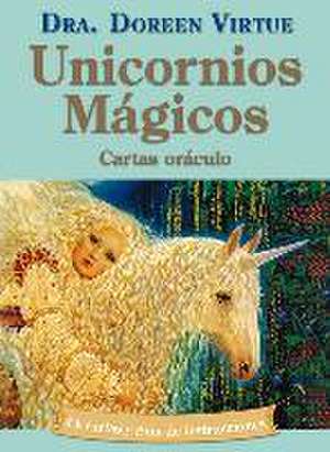 Unicornios mágicos : cartas oráculo de Doreen Virtue