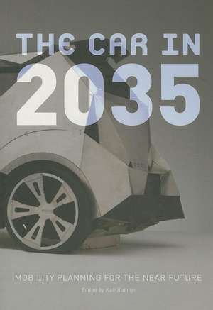 The Car in 2035: Mobility Planning for the Near Future de Marco Anderson