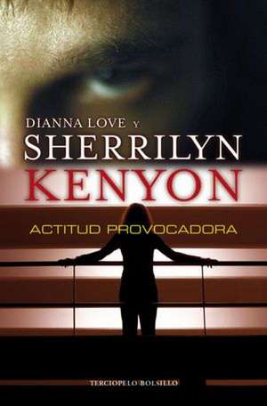 Actitud Provocadora de Sherrilyn Kenyon