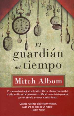 El Guardian del Tiempo de Mitch Albom