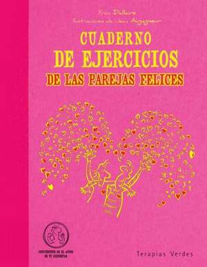 Cuaderno de Ejercicios de Las Parejas Felices de Yvon Dallaire