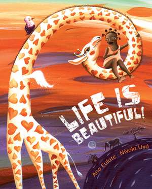 Life is Beautiful! de Ana Eulate