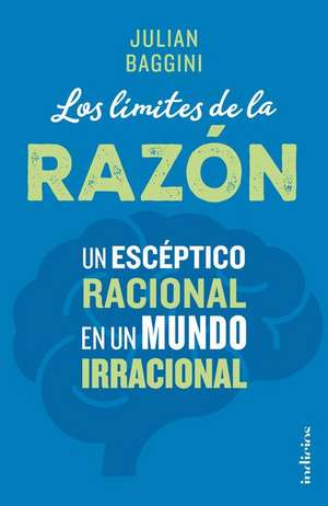 Limites de la Razon, Los de Julian Baggini