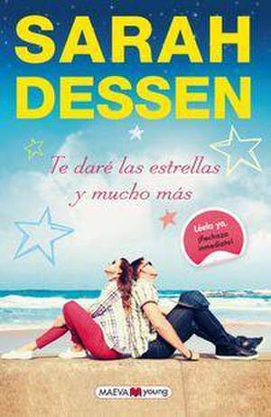 Te Dare Las Estrellas y Mucho Mas de Sarah Dessen