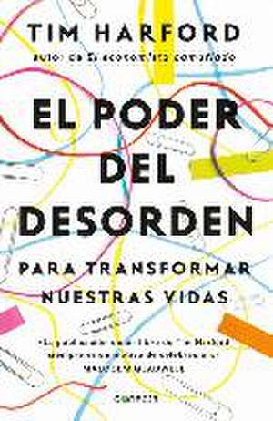 El poder del desorden : para transformar nuestra vida de Tim Harford