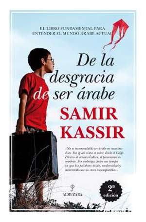 de la Desgracia de Ser Arabe de Samir Kassir