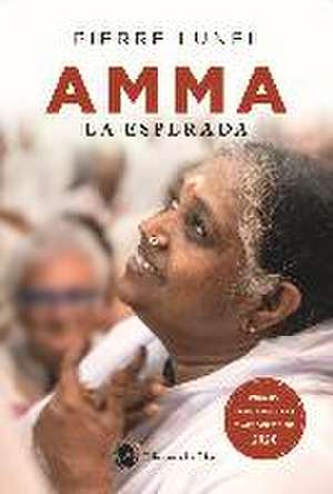 Amma : la esperada de Pierre Lunel