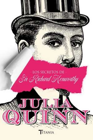 Los Secretos de Sir Richard Kenworthy de Julia Quinn