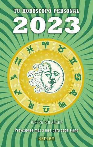 2023 - Tu Horoscopo Personal de Joseph Polansky