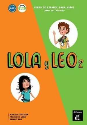 Lola y Leo 2 - Libro del alumno + audio MP3. A1.2 de Daiane Reis