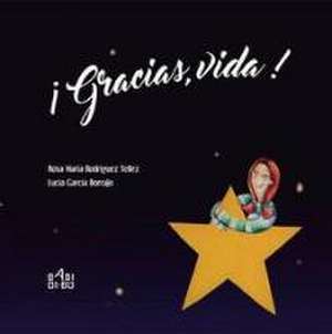 ¡Gracias, vida! de Rosa María Rodríguez Téllez