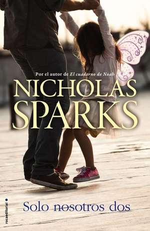 Solo Nosotros Dos de Nicholas Sparks