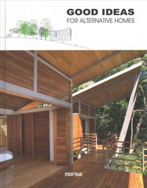 Good Ideas for Alternative Homes de Unknown