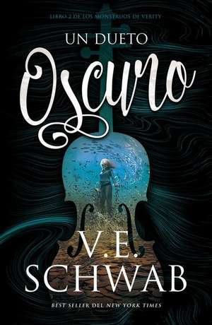 Un Dueto Oscuro -V2* de Victoria Schwab