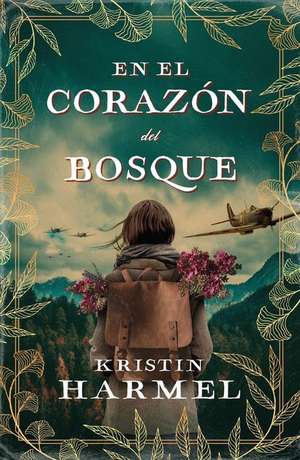 En El Corazon del Bosque de Kristin Harmel