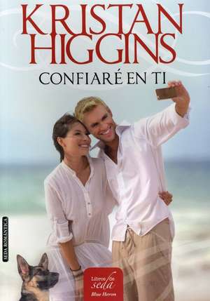 Confiaré en ti de Kristan Higgins