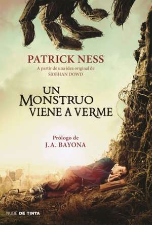 Un monstruo viene a verme MTI / A Monster Calls: Inspired by an idea from Siobhan Dowd  Movie Tie-In de Patrick Ness