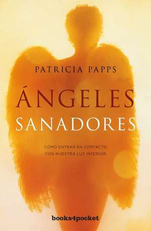 Angeles Sanadores de Patricia Papps