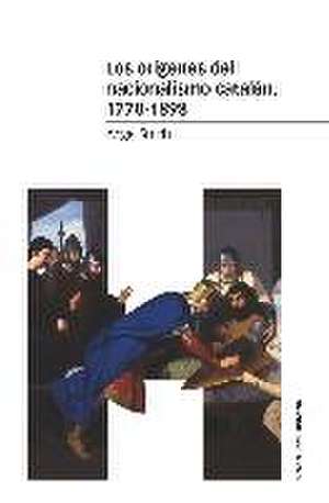 Los orígenes del nacionalismo catalán, 1770-1898 de Angel Smith