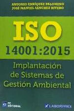 ISO 14001:2015. IMPLANTACIÓN DE SISTEMAS DE GESTIÓN AMBIENTAL