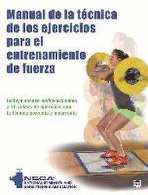 Manual de la técnica de los ejercicios para el entrenamiento de la fuerza de National Strenght and Conditioning Association