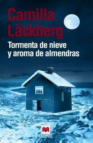 Tormenta de Nieve y Aroma de Almendras de Camilla Lackburg