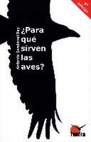 PARA QUE SIRVEN LAS AVES? 4'ED