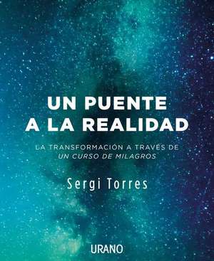 Un Puente a la Realidad de Sergi Torres