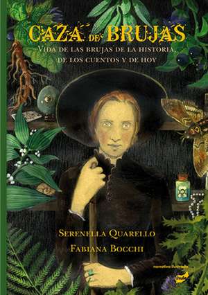 Caza de Brujas de Serenella Quarello