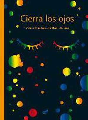 Cierra los ojos de Claudia Ranucci