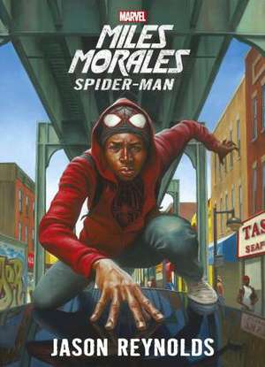 Spider-Man : Miles Morales de Jason Reynolds